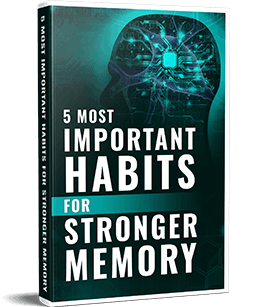Free Gift #3:5 Most Important Habits For Stronger Memory; FREE